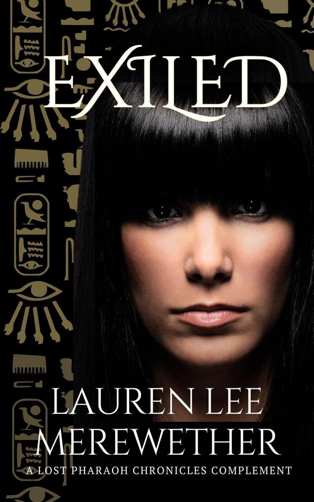 Exiled (The Lost Pharaoh Chronicles Complement Collection #1)