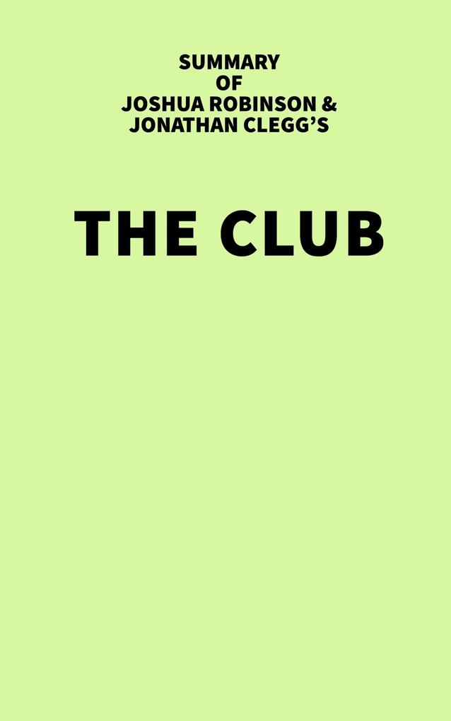 Summary of Joshua Robinson and Jonathan Clegg‘s The Club