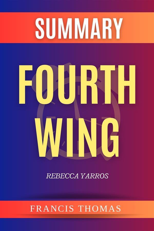 Fourth Wing by Rebecca Yarros Summary