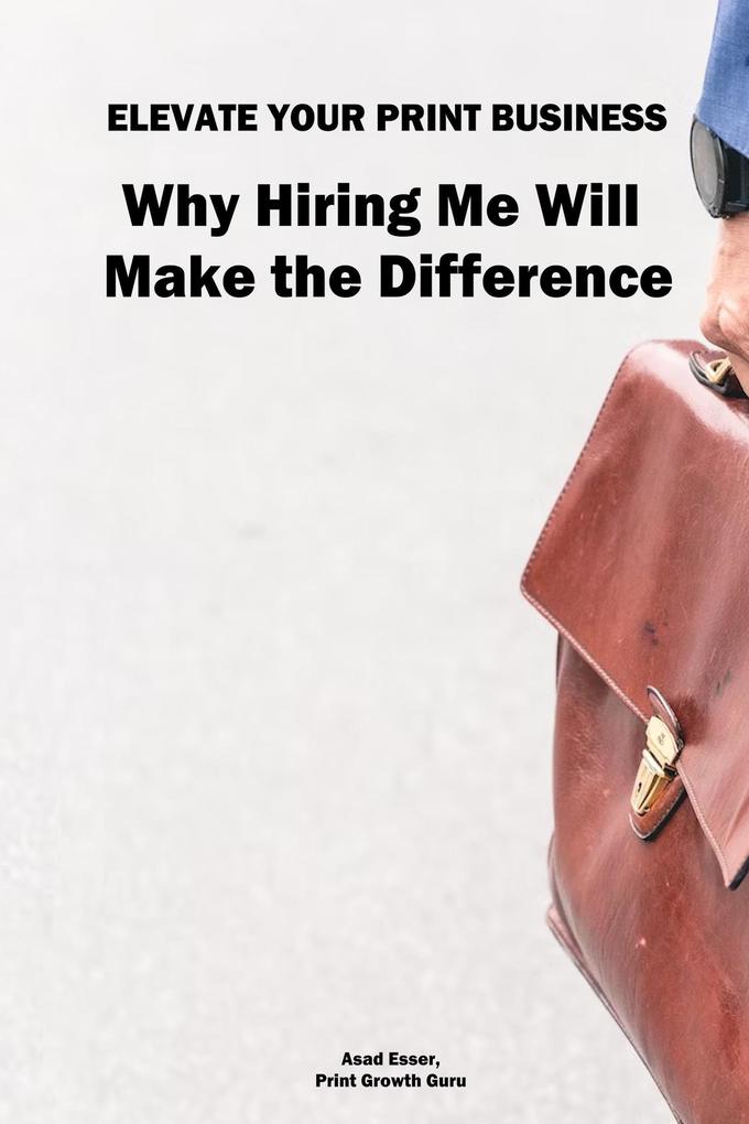 Elevate Your Print & Signage Business: Why Hiring Me Will Make the Difference