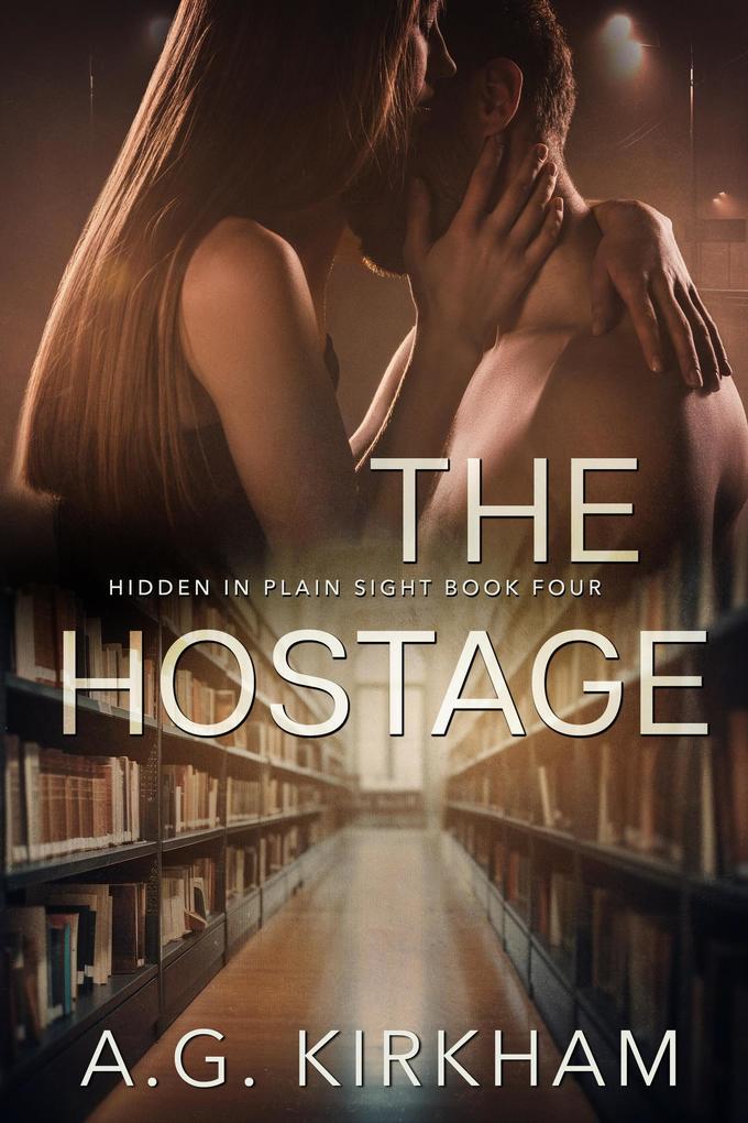 The Hostage (Hidden In Plain Sight #4)