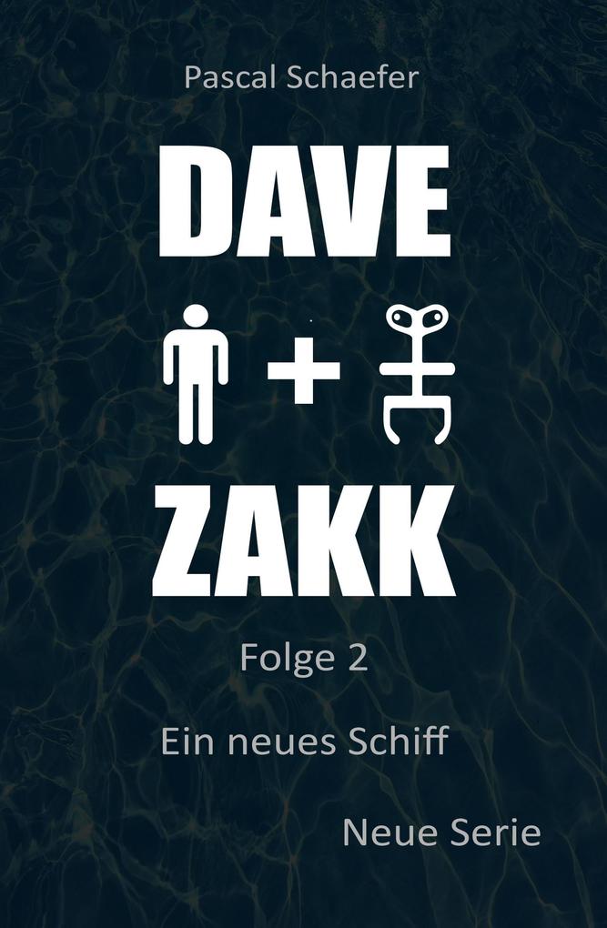 Ein neues Schiff: Dave & Zakk 2