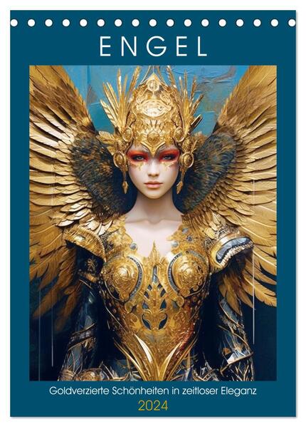 Engel. Goldverzierte Schönheiten in zeitloser Eleganz (Tischkalender 2024 DIN A5 hoch) CALVENDO Monatskalender