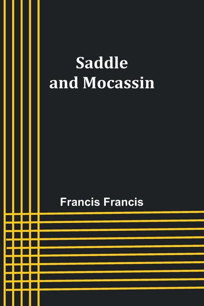 Saddle and Mocassin