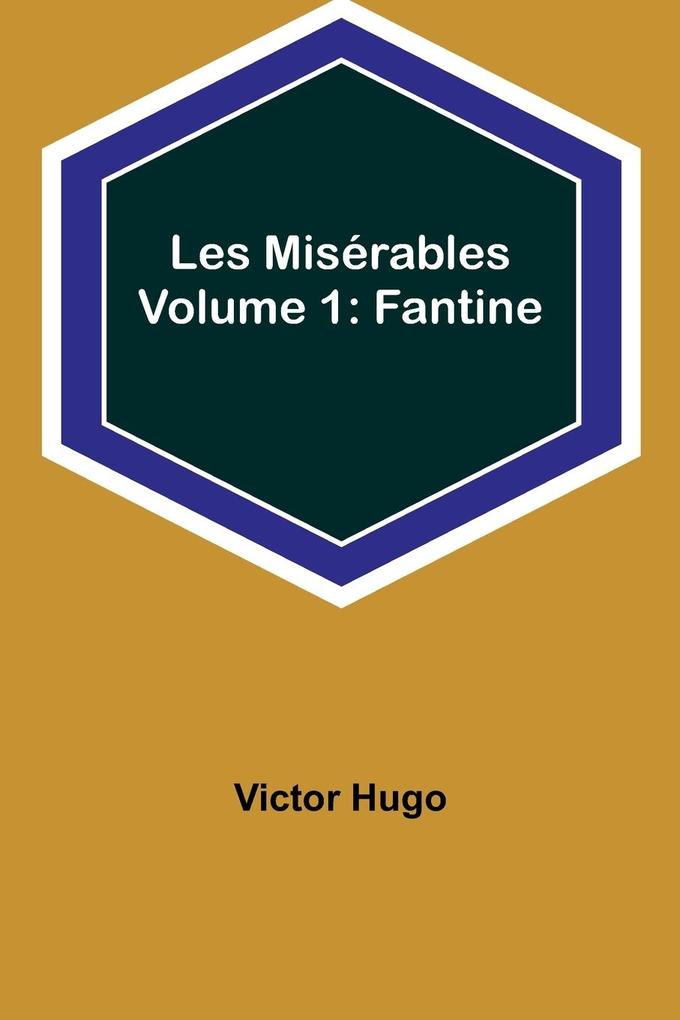 Les Misérables Volume 1