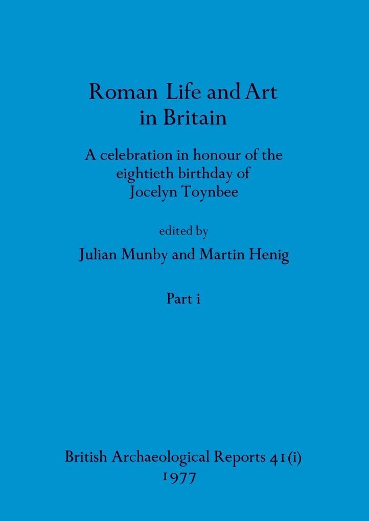 Roman Life and Art in Britain Part i