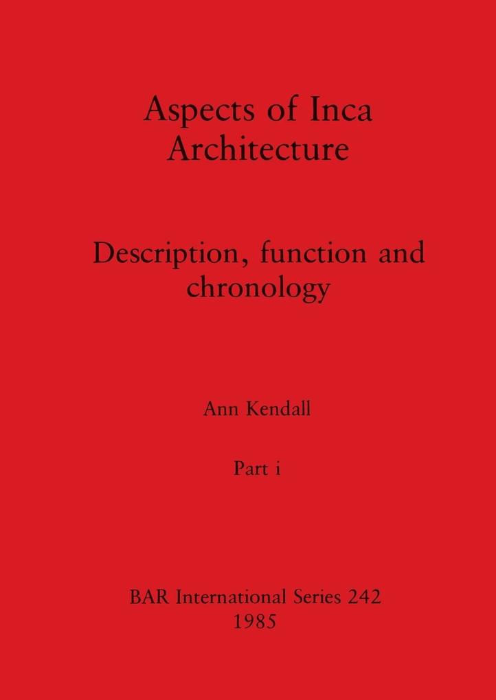 Aspects of Inca Architecture Part i