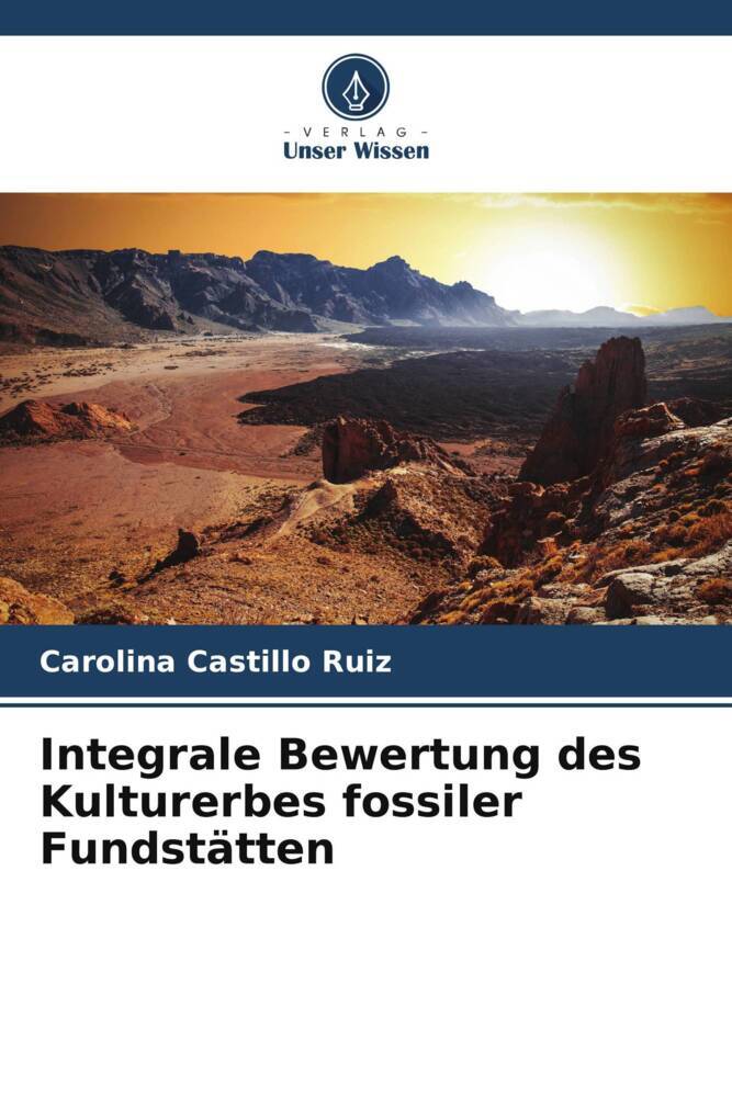 Integrale Bewertung des Kulturerbes fossiler Fundstätten
