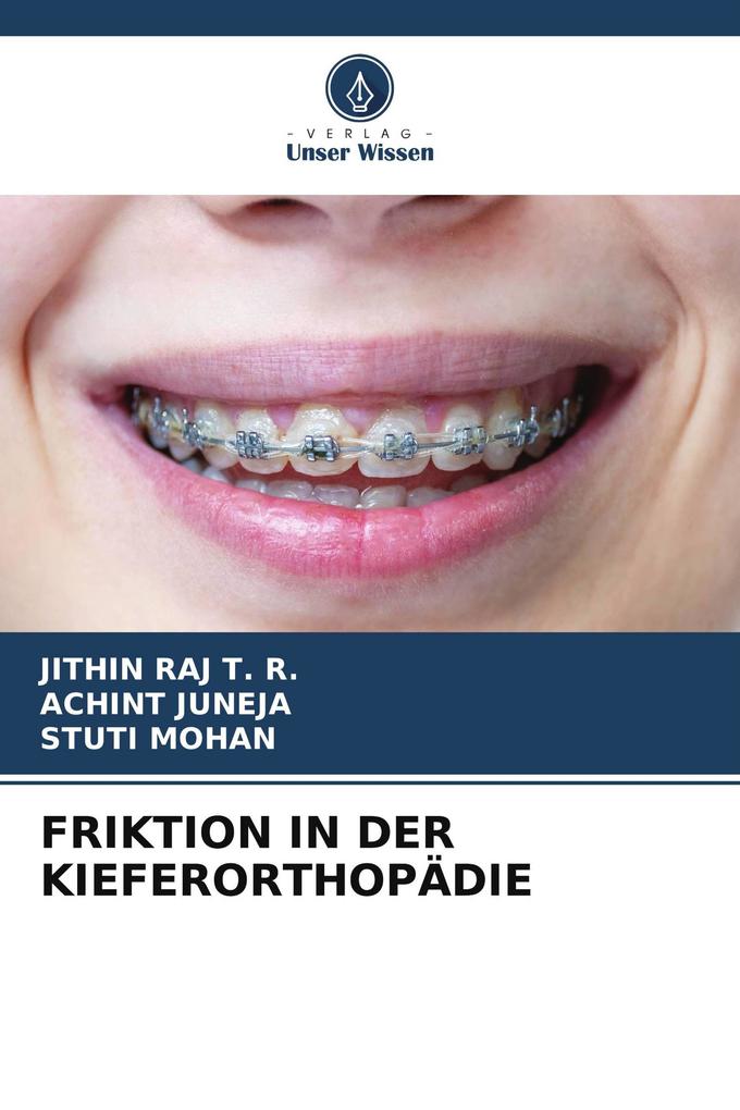 FRIKTION IN DER KIEFERORTHOPÄDIE
