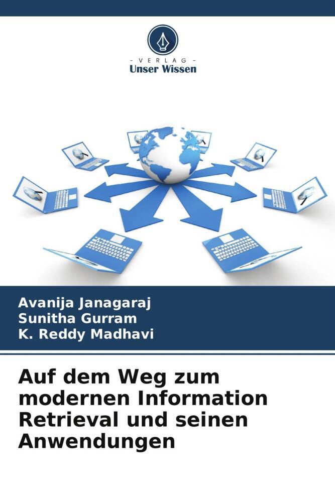 Auf dem Weg zum modernen Information Retrieval und seinen Anwendungen