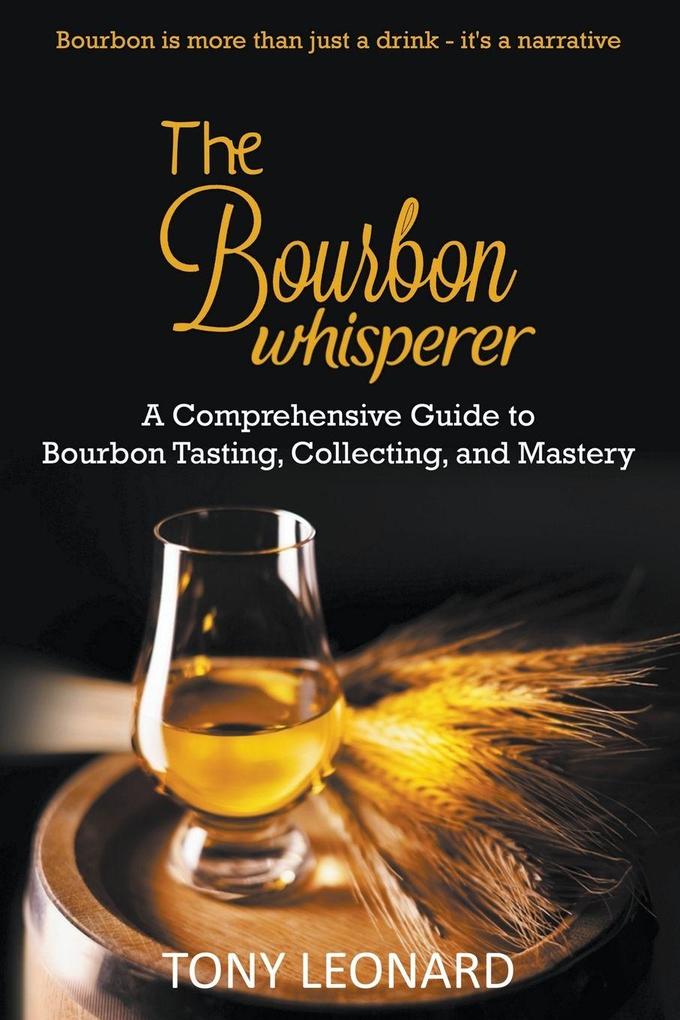 The Bourbon Whisperer