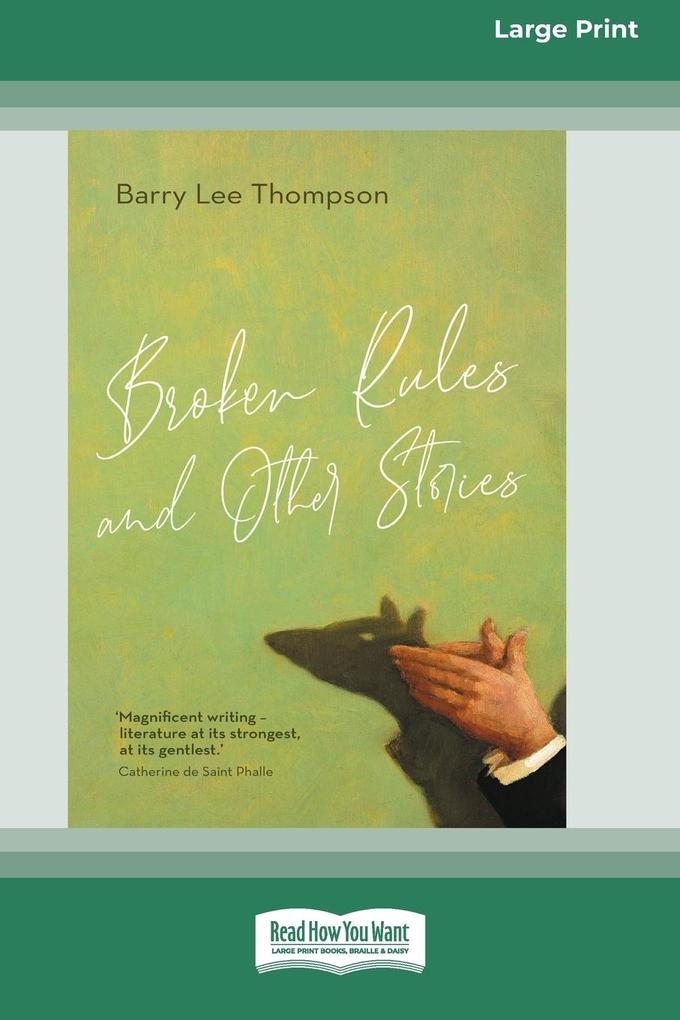 Broken Rules and Other Stories [Large Print 16pt]
