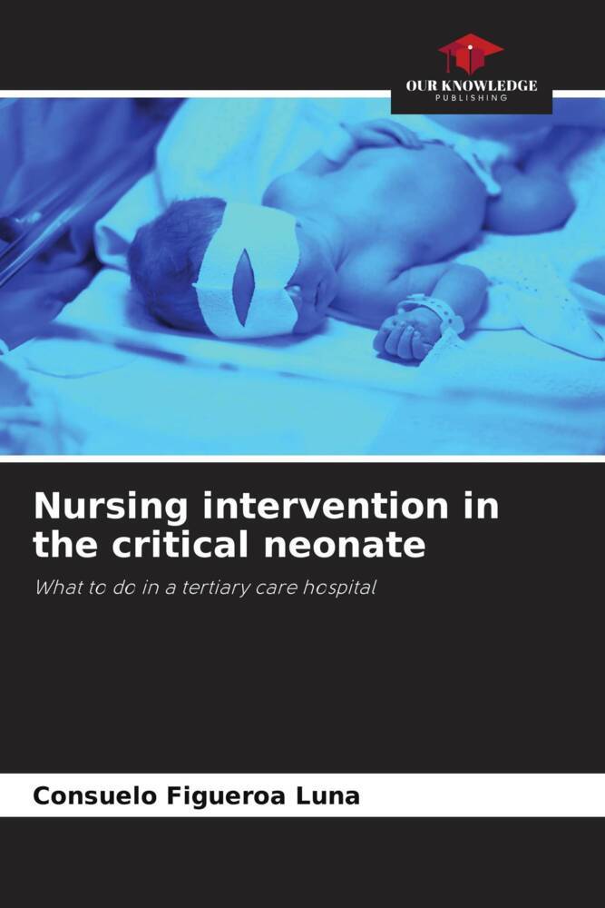Nursing intervention in the critical neonate