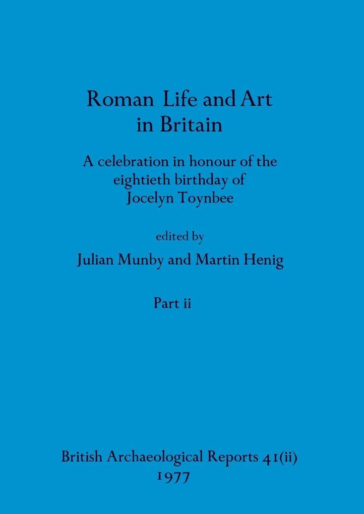 Roman Life and Art in Britain Part ii