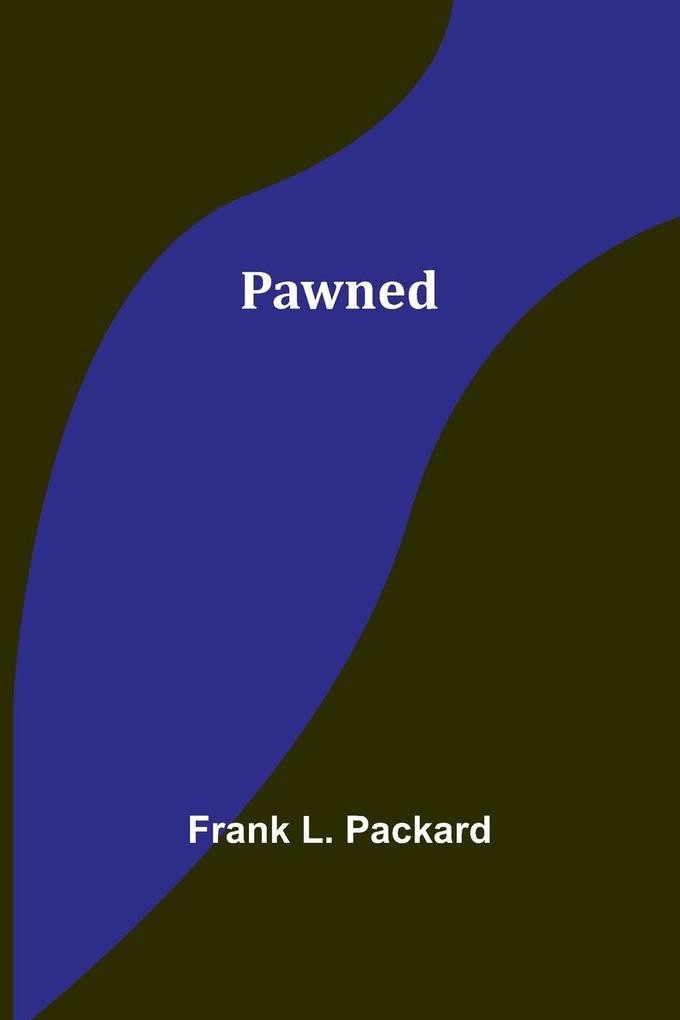 Pawned
