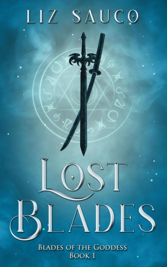 Lost Blades (Blades of the Goddess #1)