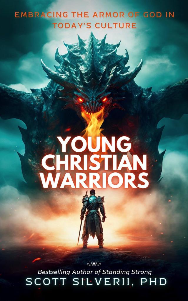 Young Christian Warriors: Embracing the Armor of God in Today‘s Culture