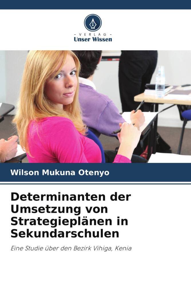 Determinanten der Umsetzung von Strategieplänen in Sekundarschulen