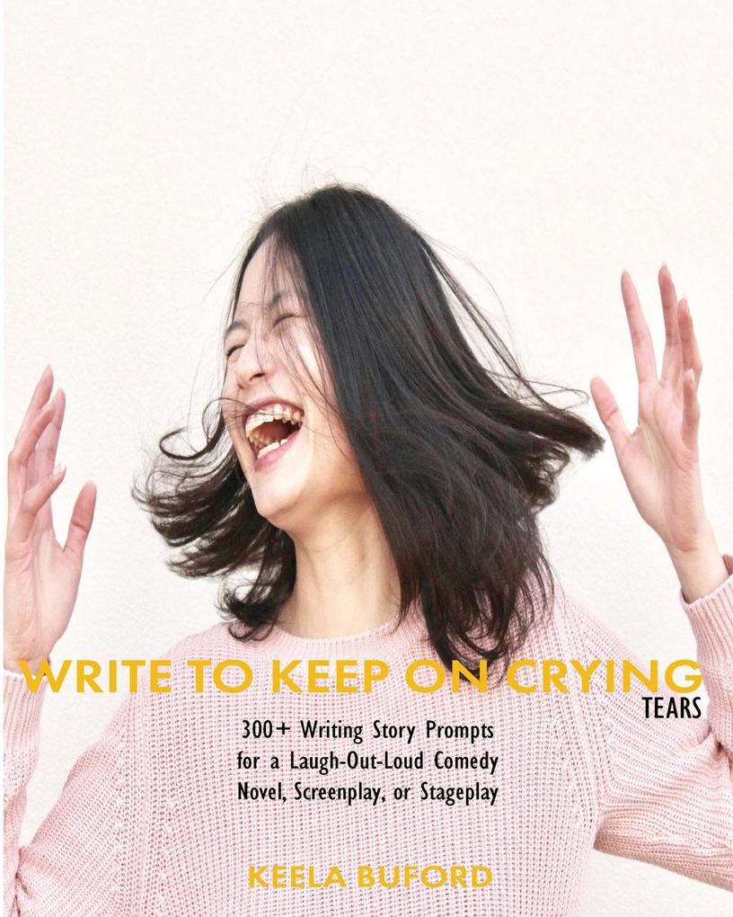 Write to Keep On Crying (TEARS!)