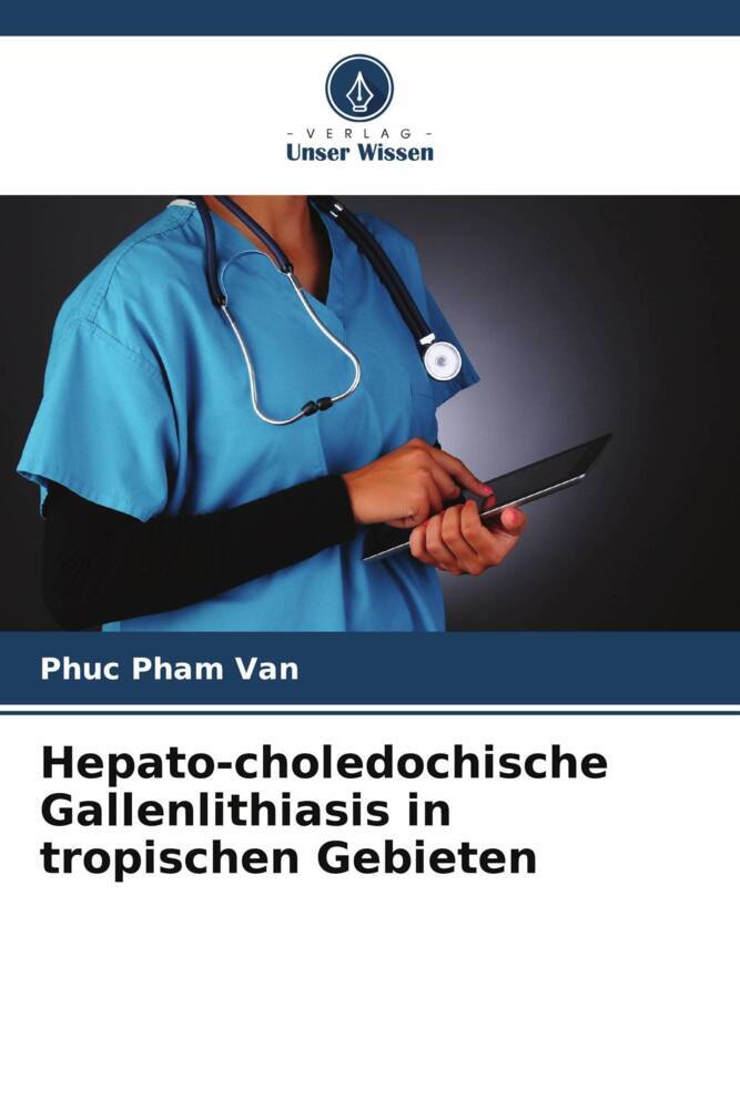 Hepato-choledochische Gallenlithiasis in tropischen Gebieten