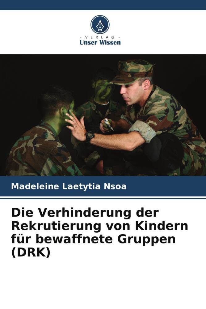 Die Verhinderung der Rekrutierung von Kindern für bewaffnete Gruppen (DRK)