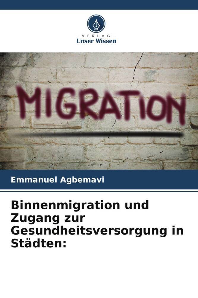 Binnenmigration und Zugang zur Gesundheitsversorgung in Städten: