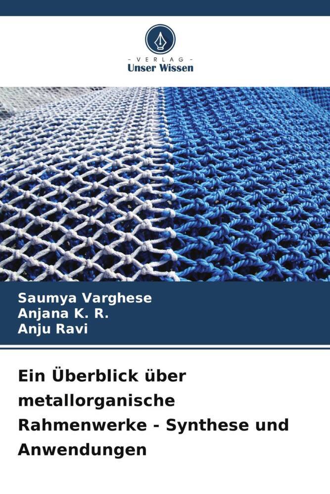 Ein Überblick über metallorganische Rahmenwerke - Synthese und Anwendungen