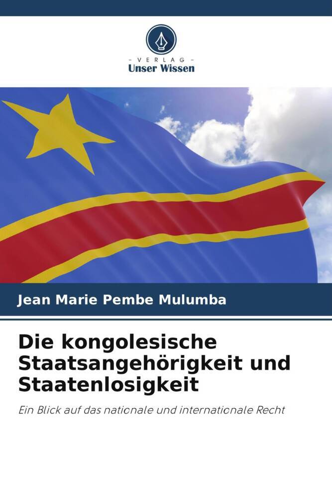 Die kongolesische Staatsangehörigkeit und Staatenlosigkeit