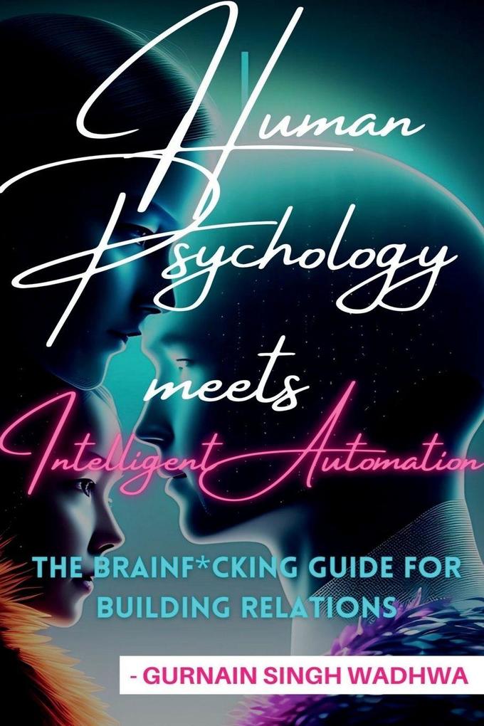 HUMAN PSYCHOLOGY MEETS INTELLIGENT AUTOMATION