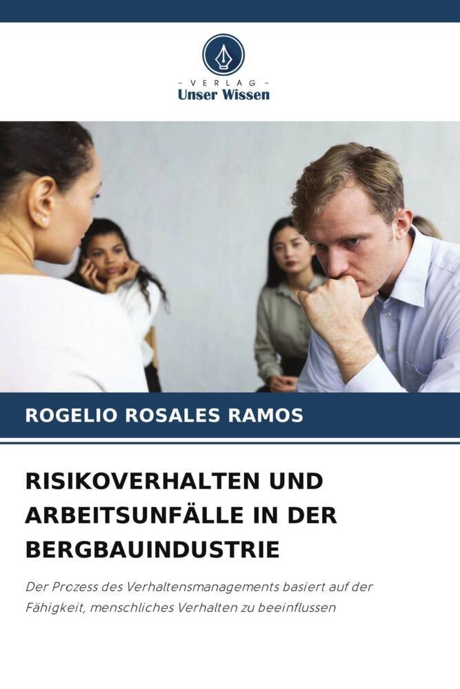 RISIKOVERHALTEN UND ARBEITSUNFÄLLE IN DER BERGBAUINDUSTRIE