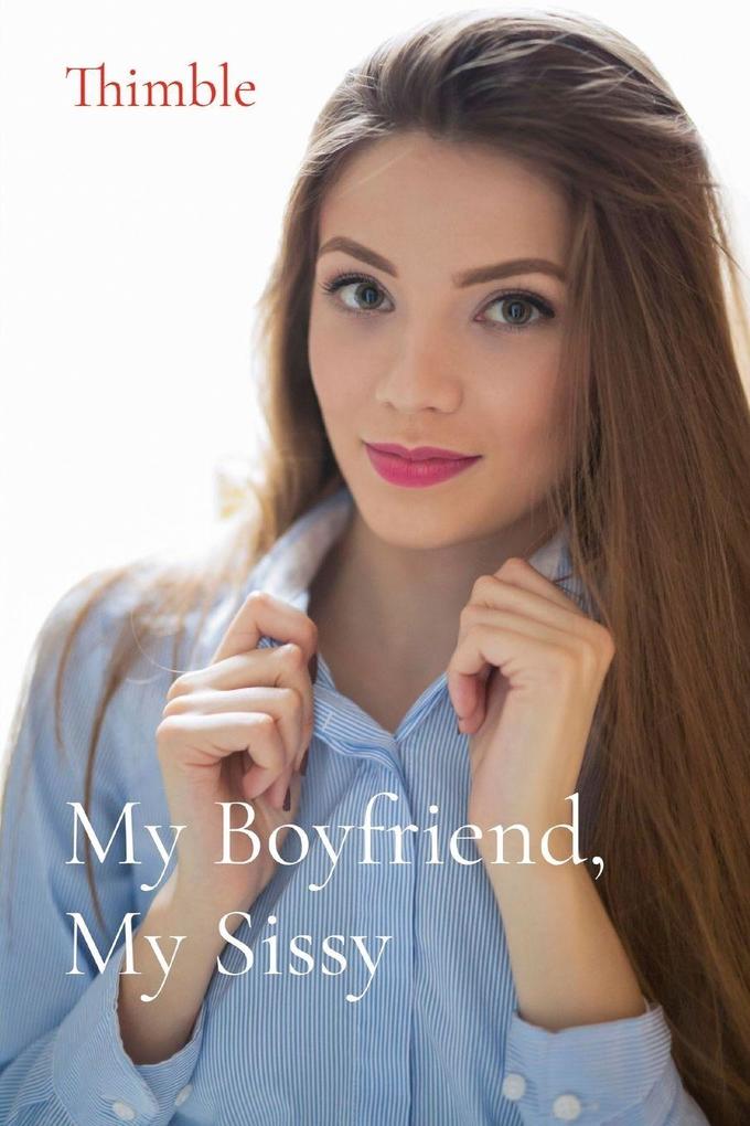 My Boyfriend My Sissy