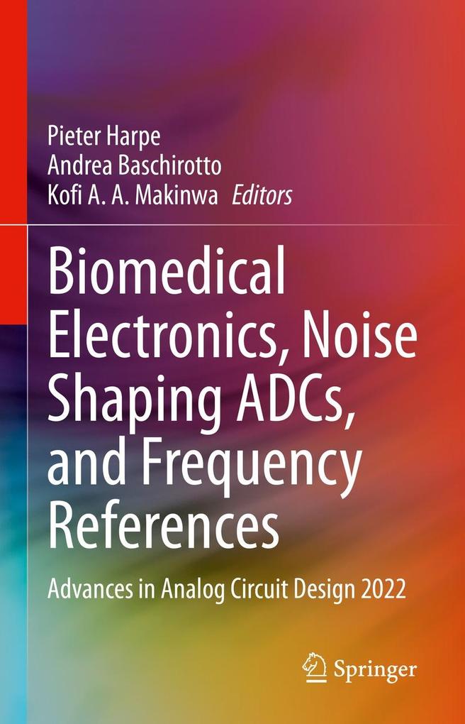 Biomedical Electronics Noise Shaping ADCs and Frequency References