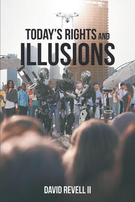 Today‘s Rights and Illusions