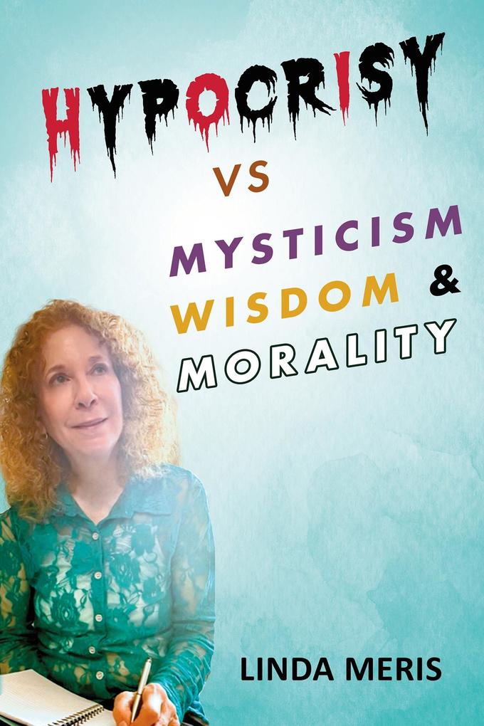 Hypocrisy vs. Mysticism Wisdom and Morality