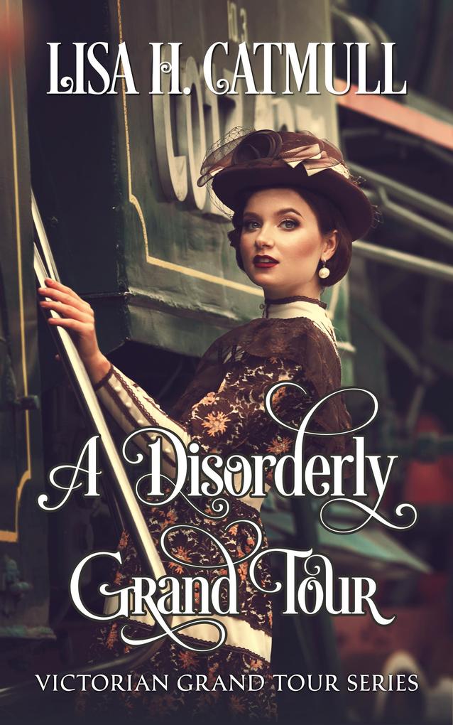 A Disorderly Grand Tour (Victorian Grand Tour #3)