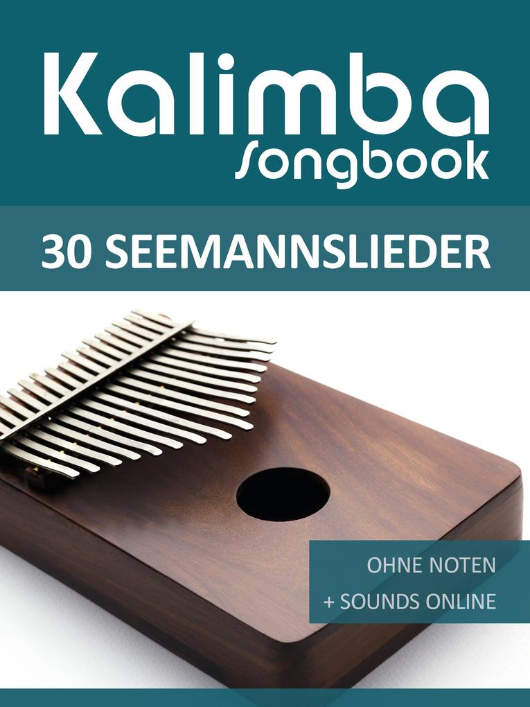 Kalimba Songbook - 30 Seemannslieder