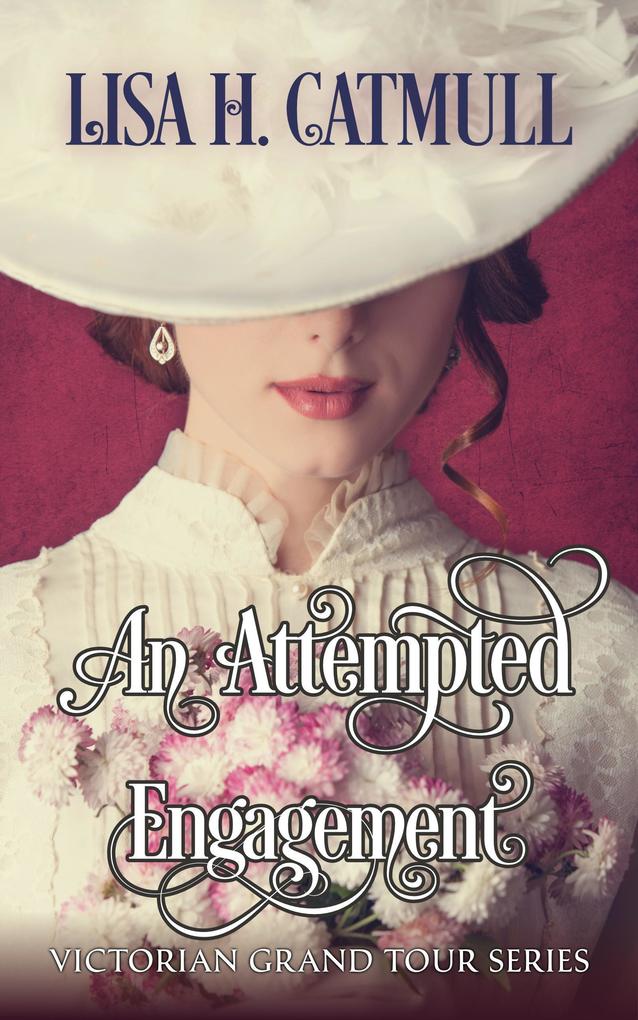 An Attempted Engagement (Victorian Grand Tour #4)