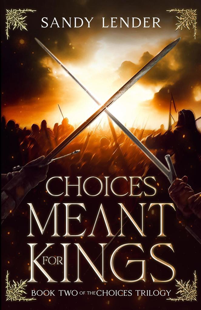 Choices Meant For Kings (The Choices Trilogy #2)