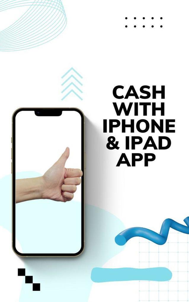Cash With iPhone & iPad App