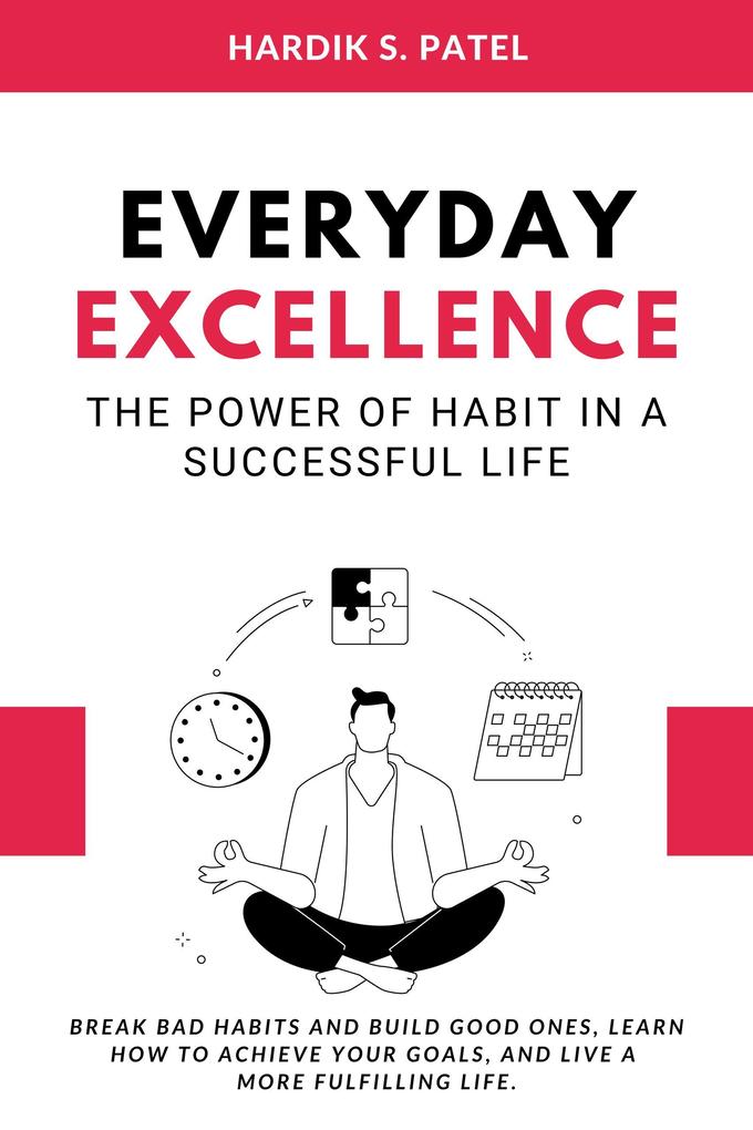 Everyday Excellence: The Power of Habit in a Successful Life