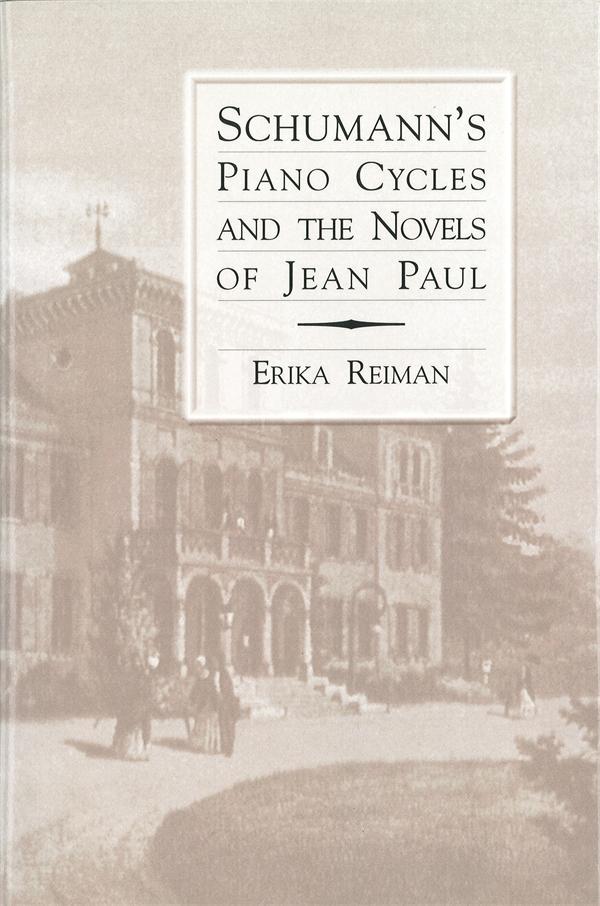Schumann‘s Piano Cycles and the Novels of Jean Paul