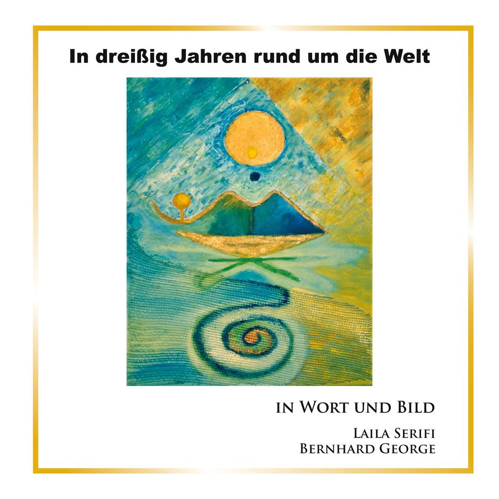 In dreißig Jahren rund um die Welt