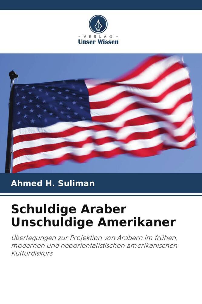 Schuldige Araber Unschuldige Amerikaner