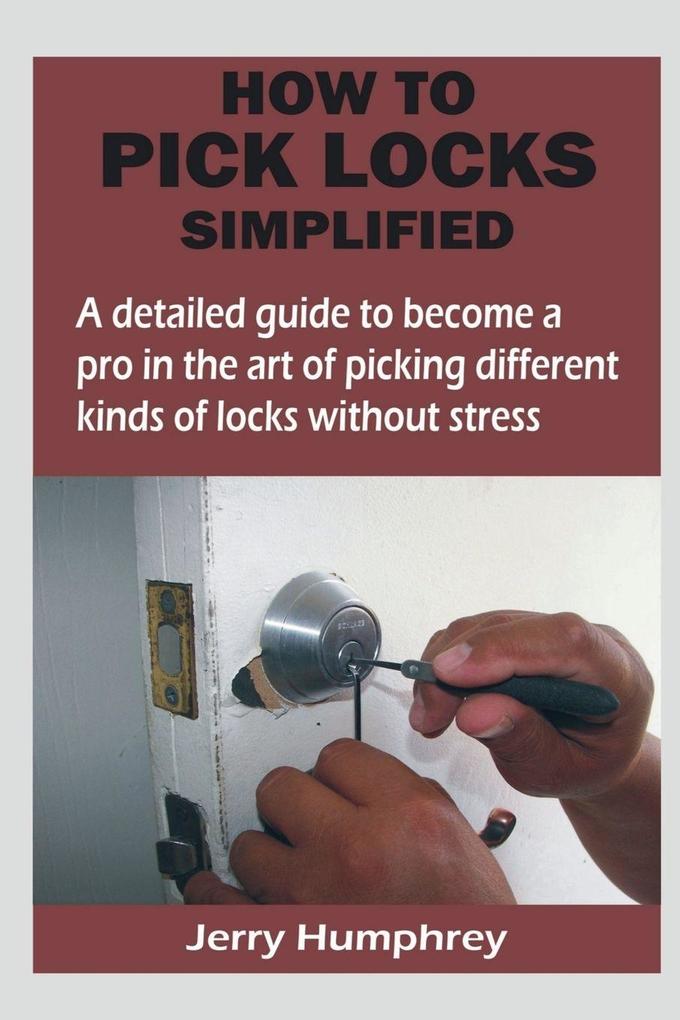 HOW TO PICK LOCKS SIMPLIFIED