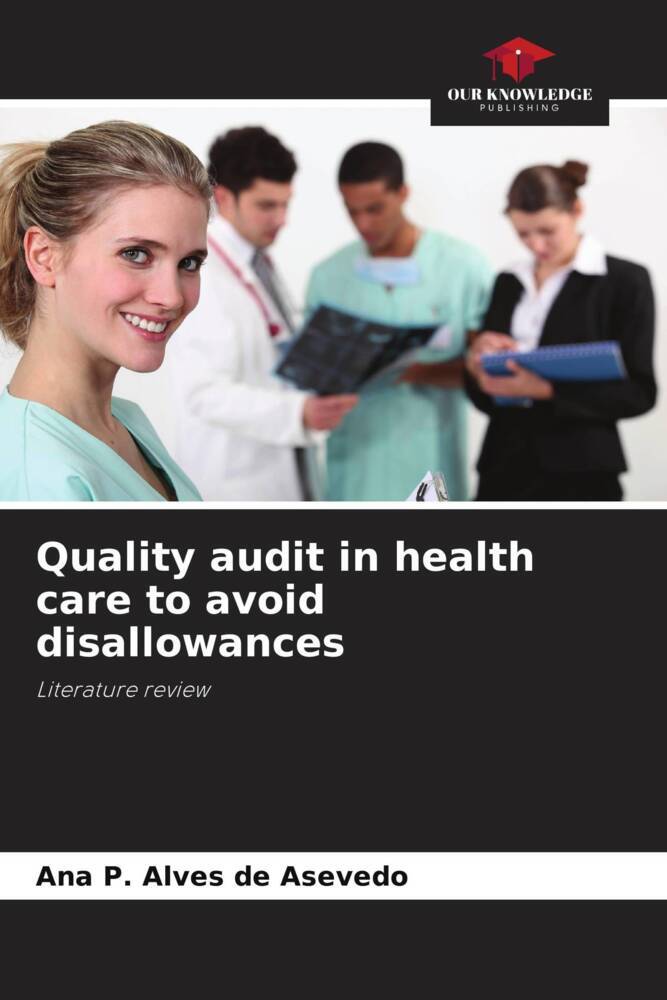 Quality audit in health care to avoid disallowances
