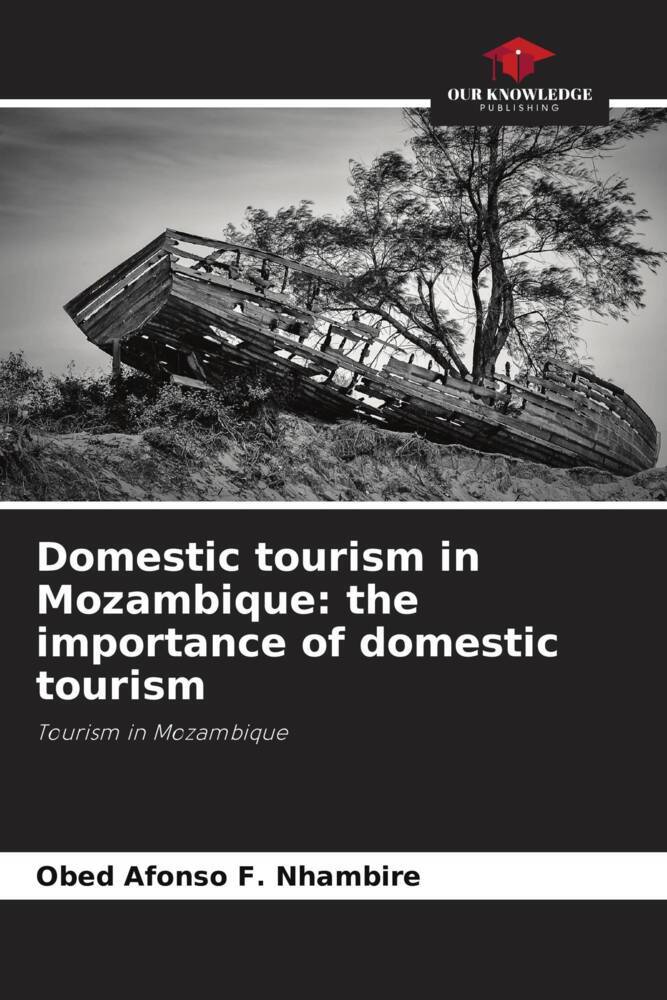 Domestic tourism in Mozambique: the importance of domestic tourism