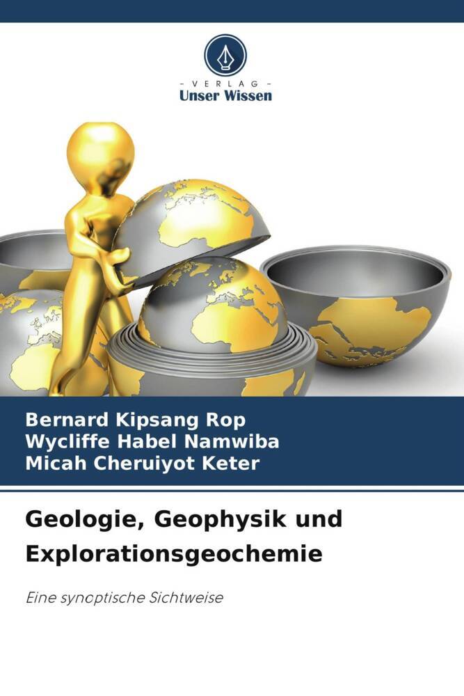 Geologie Geophysik und Explorationsgeochemie