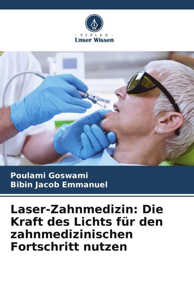Laser-Zahnmedizin: Die Kraft des Lichts für den zahnmedizinischen Fortschritt nutzen