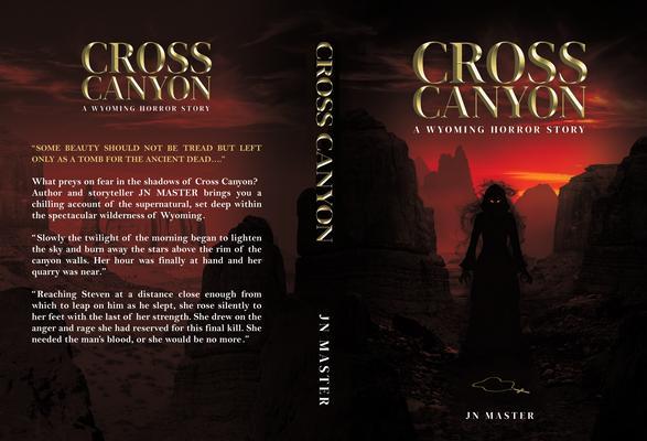 Cross Canyon: A Wyoming Horror Story