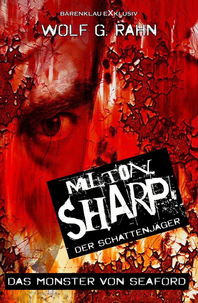 Milton Sharp der Schattenjäger - Das Monster von Seaford